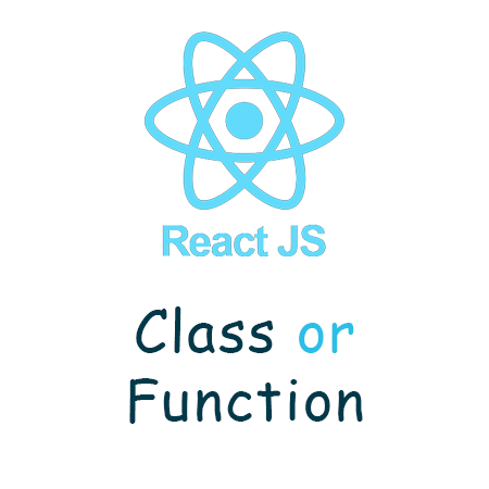 When to Use Functions vs. Classes in React.js?